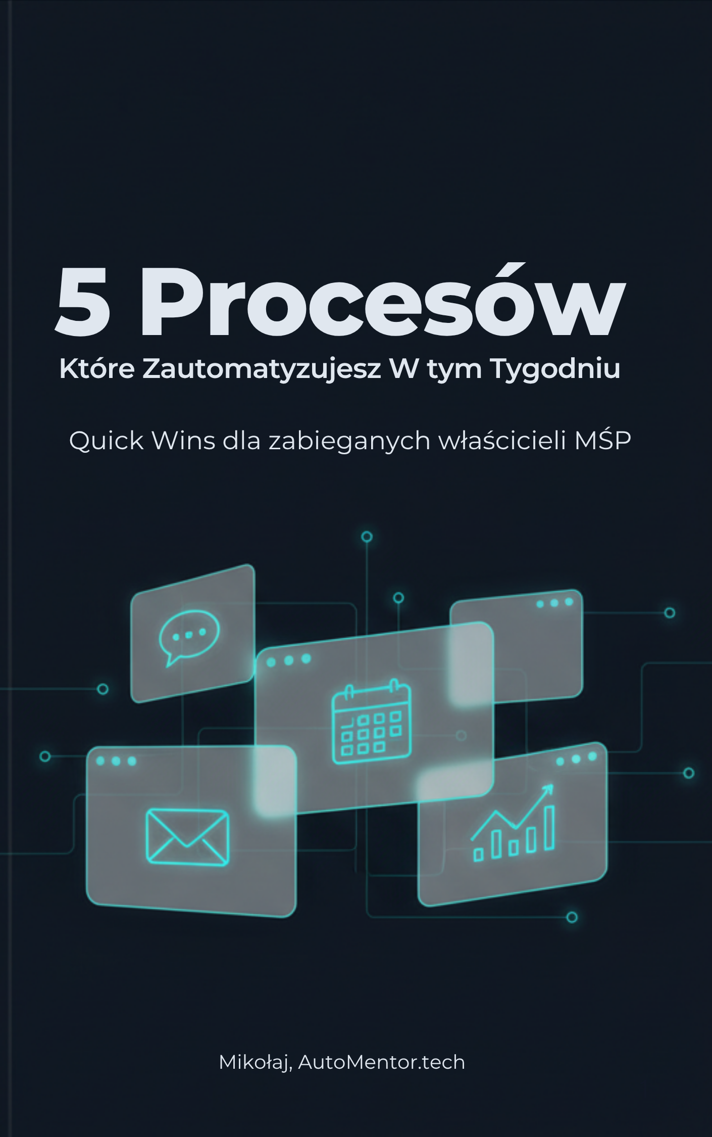 Okładka ebooka - 5 Procesów Które Zautomatyzujesz W tym Tygodniu
